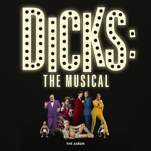 Dicks: The Musical Songs - Marius de Vries and Karl Saint Lucy (A24)